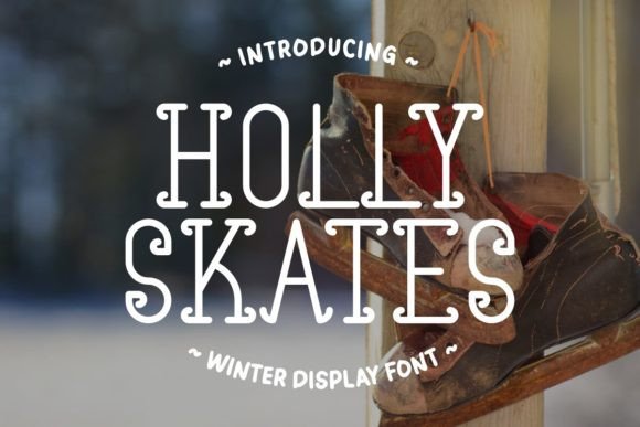 Holly Skates: A Winter Display Font for Handmade Magic