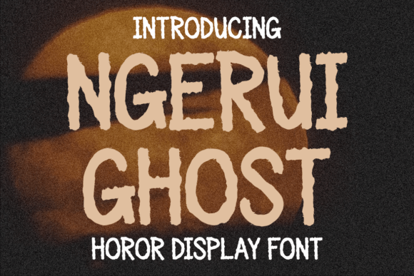 Ngerui Ghost Font for Spooky Halloween Branding